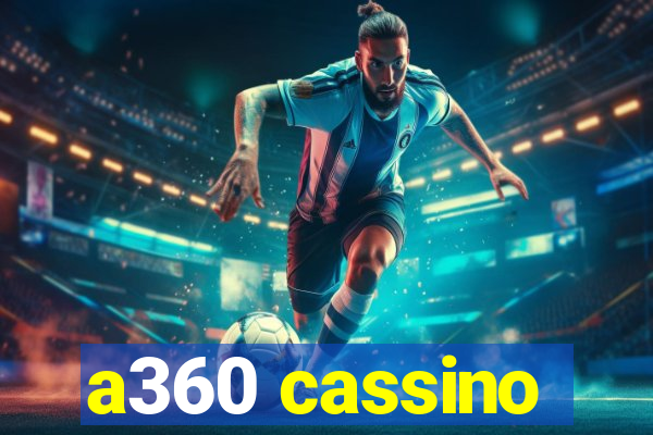 a360 cassino